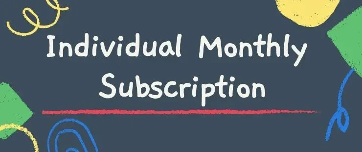 Monthly Subscription Monthly Subscription
