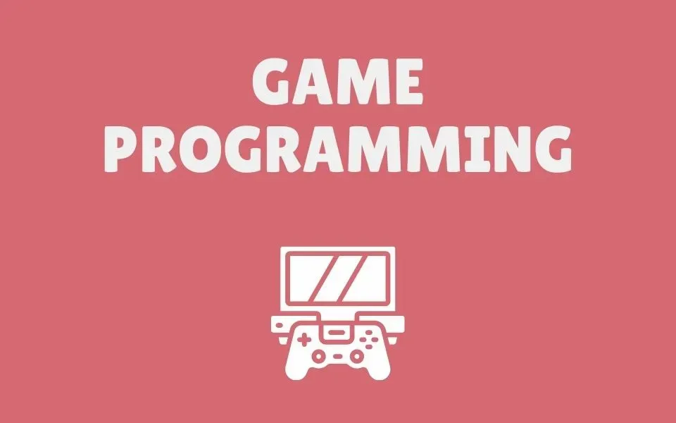 Game Programming